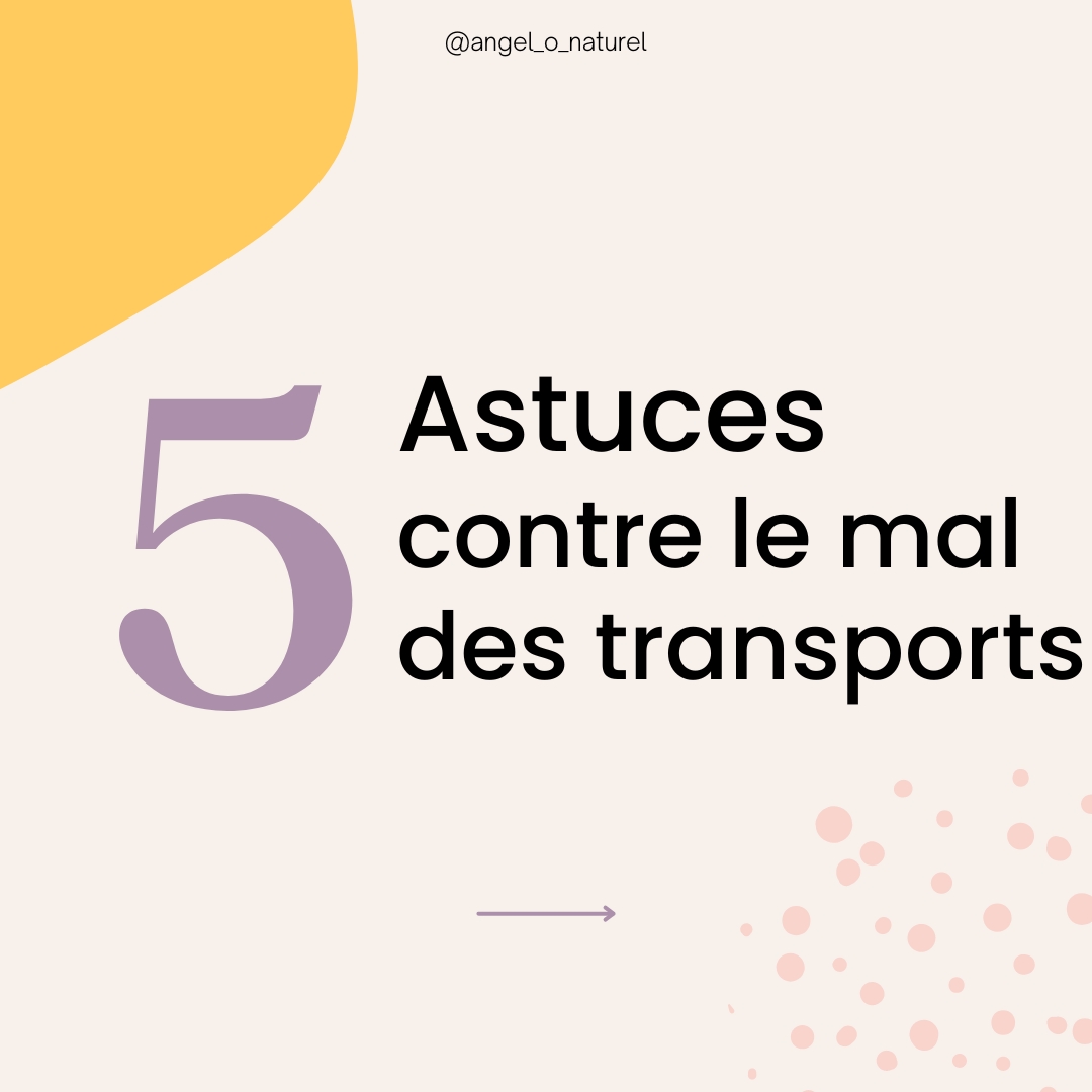 5 astuces pour lutter contre le mal des transports