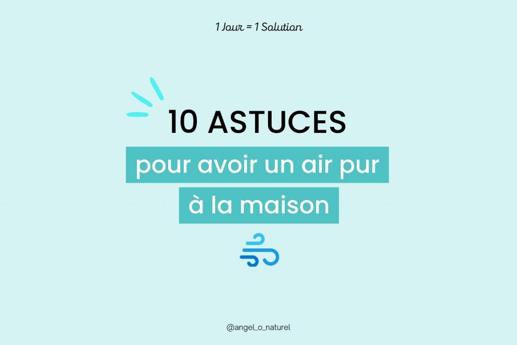 10 astuces pour améliorer la qualité de l'air à la maison
