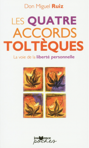 Livre Les quatre accords toltèques: la voie de la liberté personnelle de Don Miguel Ruiz
